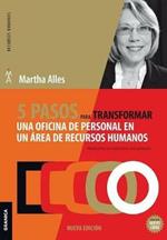 5 pasos para transformar una oficina de personal en un area de Recursos Humanos: 2da Edicion