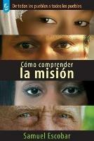 Como Comprender La Mision - Samuel Escobar - cover