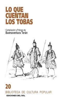 Lo Que Cuentan Los Tobas - Buenaventura Teran - cover