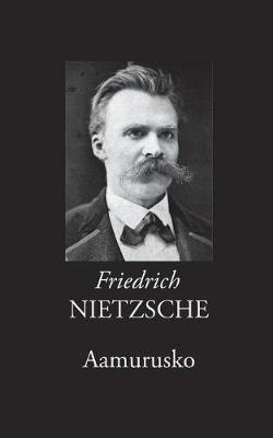 Aamurusko: Ajatuksia moraalisista ennakkoluuloista - Friedrich Nietzsche - cover