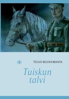 Tuiskun talvi - Teuvo Ruohoranta - cover