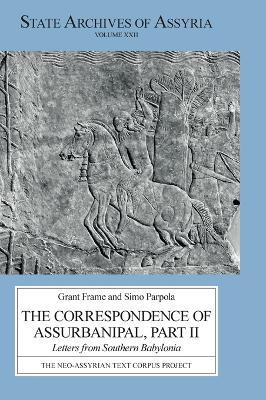 The Correspondence of Assurbanipal, Part II: Letters from Southern Babylonia - cover