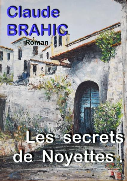Les secrets de Noyettes
