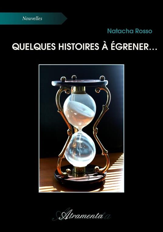 Quelques histoires à égrener...
