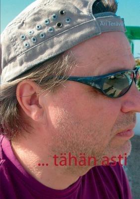 ... tähän asti - Ari Terävä - cover