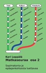 Matkaseuraa osa 2: Sopimatonta ja epäajankohtaista luettavaa