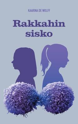 Rakkahin sisko - Kaarina De Wolff - cover