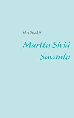 Martta Sivia Suvanto - Mika Seppala - cover