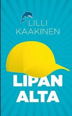 Lipan alta - LILLI Kaakinen - cover
