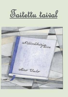 Taitettu taival 3 - Aino Uulo - cover