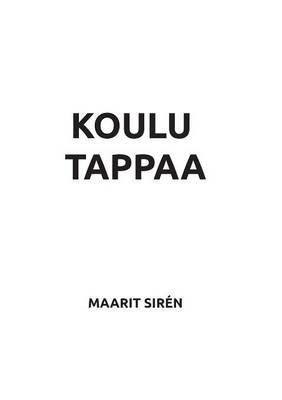 Koulu tappaa - Maarit Siren - cover