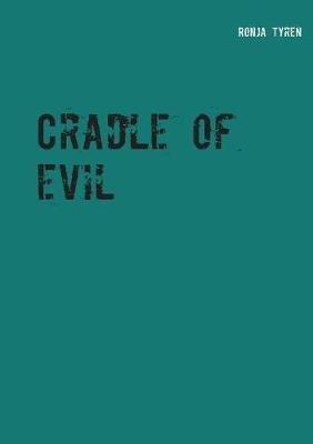 Cradle of evil - Ronja Tyren - cover