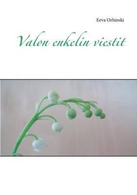 Valon enkelin viestit - Eeva Orbinski - cover