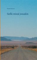 Siellä missä jossakin - Mirjami Pelkonen - cover