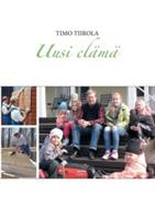 Uusi elämä - Timo Tiirola - cover