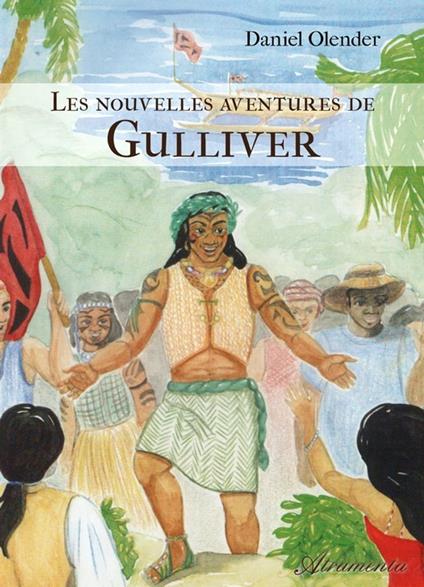 Les nouvelles aventures de Gulliver - Daniel Olender - ebook