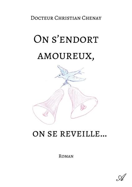 On s'endort amoureux, on se reveille...
