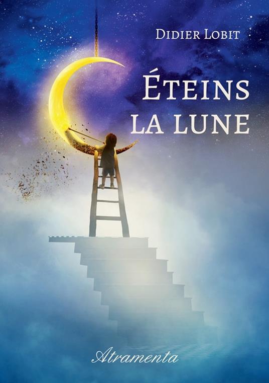 Éteins la lune - Didier Lobit - ebook