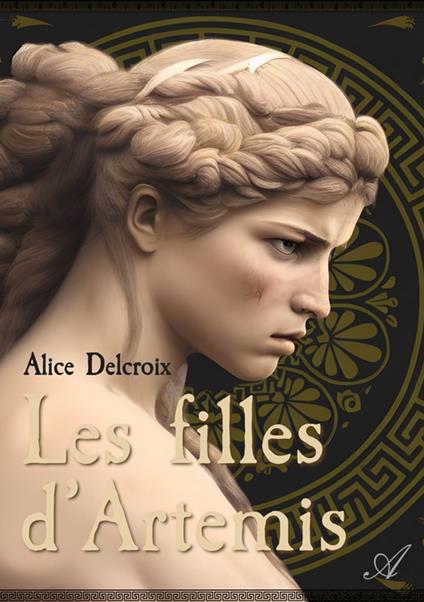 Les filles d’Artémis - Alice Delcroix - ebook