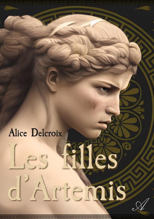 Les filles d’Artémis - Alice Delcroix - ebook