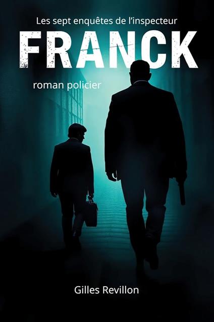 Les sept enquêtes de l'inspecteur Franck