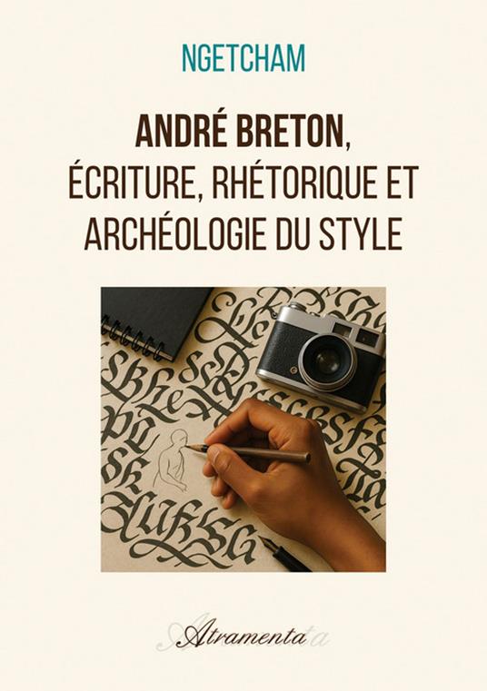 André Breton, écriture, rhétorique et archéologie du style