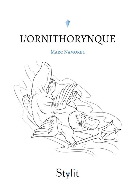 L’ornithorynque - Marc Namokel - ebook