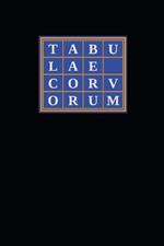 Tabulae Corvorum: Containing the Complete Curriculum and Cabalistic Compendia for Crowleyan Catechesis