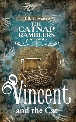 Vincent and the Cat - J B Thwaite - cover