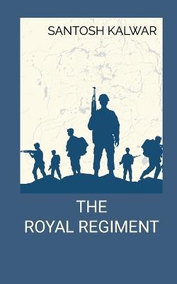The Royal Regiment - Santosh Kalwar - cover