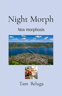 Night Morph: Nox morphosis - Tam Beluga - cover
