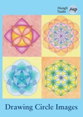 Drawing Circle Images: How to Draw Artistic Symmetrical Images with a Ruler and Compass - Musigfi Studio - cover