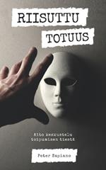 Riisuttu Totuus: Aito keskustelu toipumisen tiest?