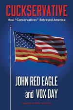 Cuckservative: How Conservatives Betrayed America
