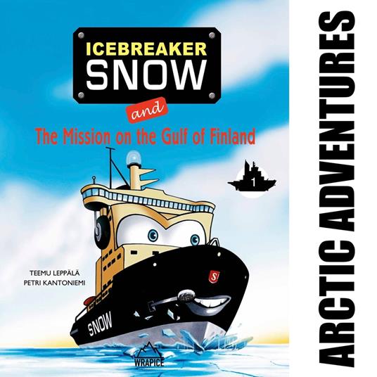 Icebreaker Snow and The Mission on the Gulf of Finland - Leppälä, Teemu -  Audiolibro in inglese