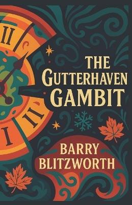 The Gutterhaven Gambit - Barry Blitzworth - cover