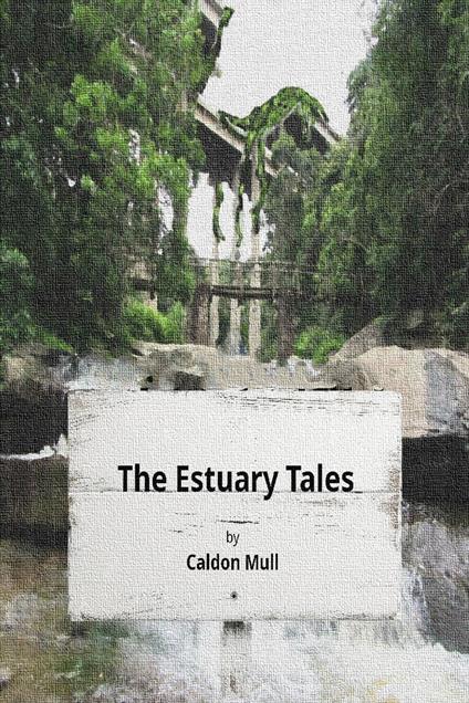 The Estuary Tales
