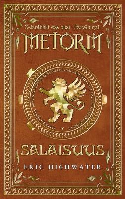 Metorm: Salaisuus - Eric Highwater - cover