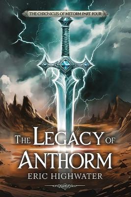 The Legacy of Anthorm - Eric Highwater - cover