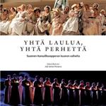 Yhtä laulua, yhtä perhettä: Suomen Kansallisoopperan kuoron vaiheita