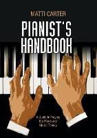 Pianist's Handbook: A Guide to Playing the Piano and Music Theory