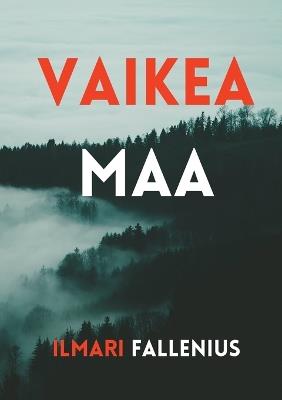 Vaikea maa - Ilmari Fallenius - cover
