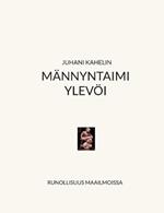 Männyntaimi ylevöi: Maailmojen runollisuus
