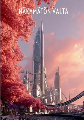 Näkymätön valta - Minna Pätsikkä - cover