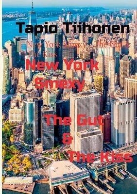 New York Smexy - The Gut & The Kiss - Tapio Tiihonen - cover