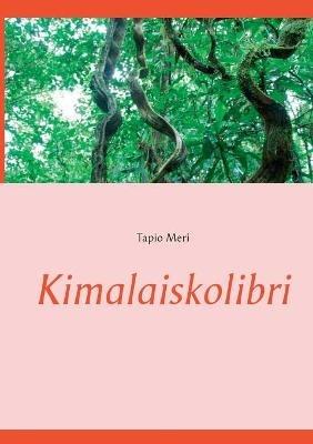 Kimalaiskolibri - Tapio Meri - cover