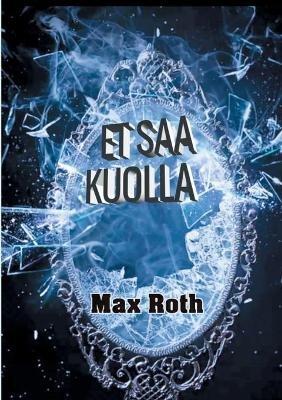 Et saa kuolla - Max Roth - cover