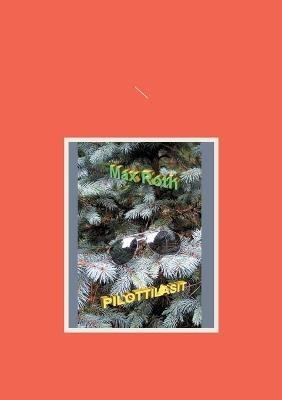 Pilottilasit - Max Roth - cover
