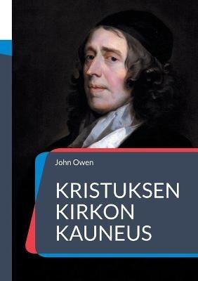 Kristuksen kirkon kauneus - John Owen - cover