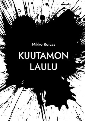 Kuutamon laulu - Mikko Roivas - cover